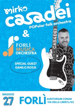 Mirko Casadei POPular Folk Orchestra & Forlì Musica Orchestra, special guest Danilo Rossi